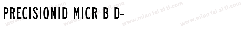 PrecisionID MICR B D字体转换